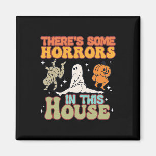 There's Some Horrors In This House Ghost Pumpkin H Magnet