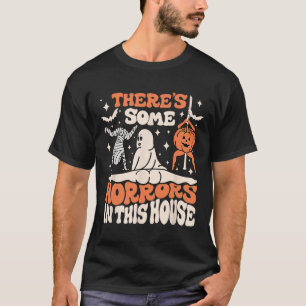 There's Some Horrors In This House Ghost Pumpkin H T-Shirt