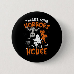 Theres Some Horrors In This House Ghost Pumpkin Ha 6 Cm Round Badge
