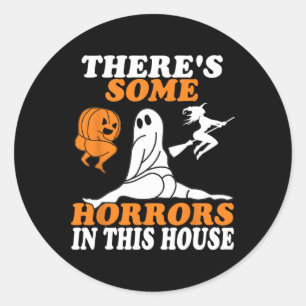 There's Some Horrors In This House Halloween Classic Round Sticker