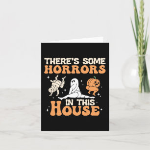 There's Some Horrors In This House Halloween Funny Card