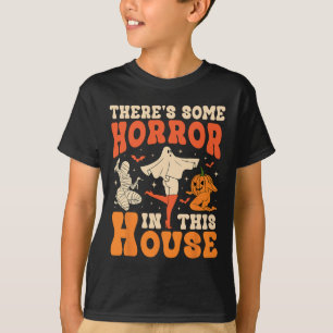 There's Some Horrors In This House Halloween Ghost T-Shirt