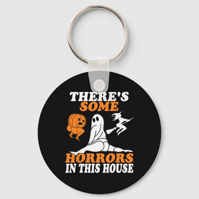 There's Some Horrors In This House Halloween  Key Ring (Front)