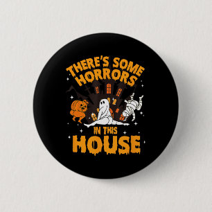 There's Some Horrors In This House Pumpkin Ghost H 6 Cm Round Badge