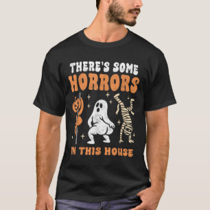 There's Some Horrors In This House Soky Halloween  T-Shirt