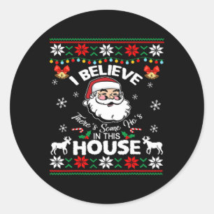 There's Some Hos In This House Funny Santa Claus C Classic Round Sticker