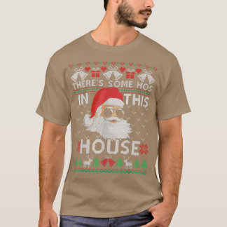 Theres Some Hos In This House Inappropriate Christ T-Shirt