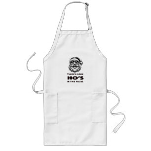 Theres Some Ho's In This House Long Apron