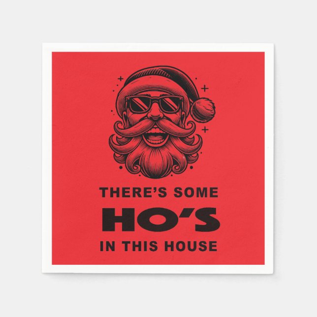 Theres Some Ho's In This House Napkin (Front)