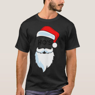 There's Some Ho's In This House Santa Clause T-Shirt