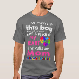 Theres This boy - He call me Mum - Autism shirt