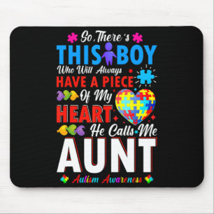 Theres This Boy He Calls Me Aunt Autism Awareness Mouse Pad