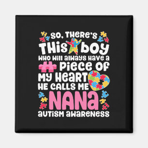 There's This Boy He Calls Me Nana  Autism Awarenes Magnet