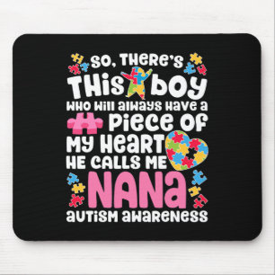 There's This Boy He Calls Me Nana Autism Awareness Mouse Pad