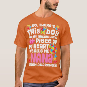 Theres This Boy He Calls Me Nana Autism Awareness T-Shirt