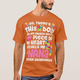 Theres This Boy He Calls Me Nana Autism Awareness  T-Shirt