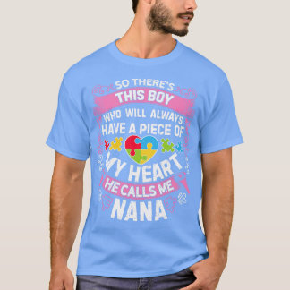 Theres This Boy He Calls Me Nana Autism Awareness  T-Shirt