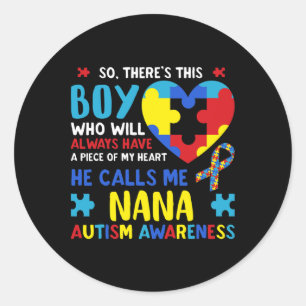 There's This Boy He Calls Me Nana Grandma Autism A Classic Round Sticker