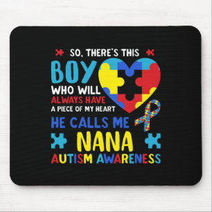 There's This Boy He Calls Me Nana Grandma Autism A Mouse Pad