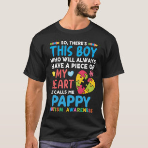 There's This Boy He Calls Me Pappy Autism Awarenes T-Shirt