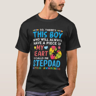 There's This Boy He Calls Me Stepdad Autism Awaren T-Shirt