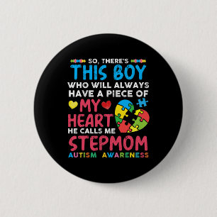 There's This Boy He Calls Me Stepmom Autism Awaren 6 Cm Round Badge