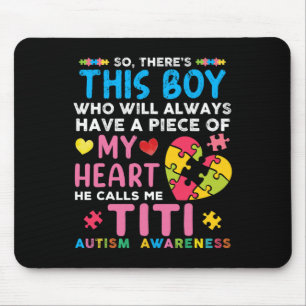 There's This Boy He Calls Me Titi Autism Awareness Mouse Pad