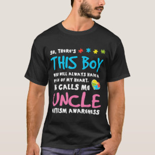 Theres This Boy He Calls Me Uncle Autistic Awarene T-Shirt