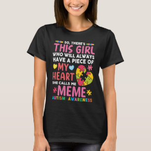 There's This Girl She Calls Me Meme Autism Awarene T-Shirt