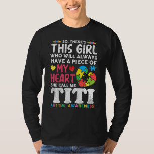 There's This Girl She Calls Me Titi Autism Awarene T-Shirt