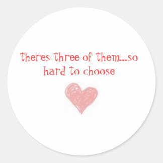 theres three of them...so hard to choose classic round sticker