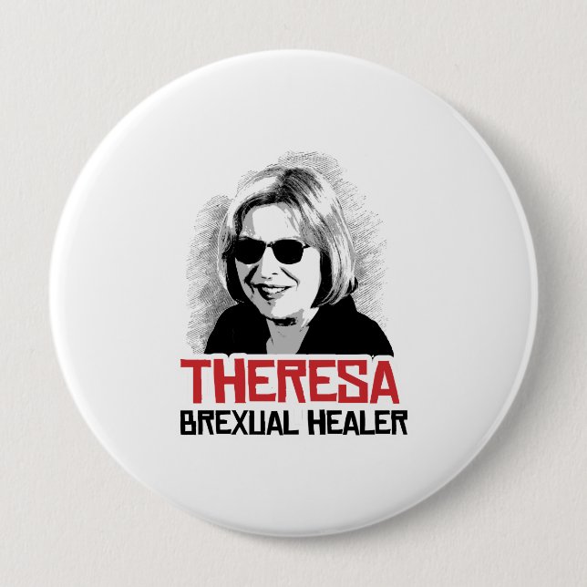 Theresa May - Brexual Healer - - 10 Cm Round Badge (Front)