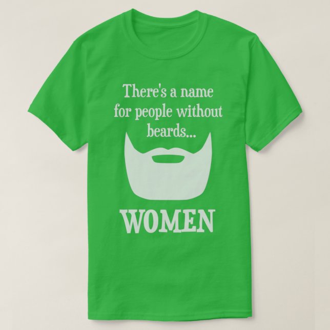 Therex27s a Name For People Without Beards WOMEN 1 T-Shirt (Design Front)