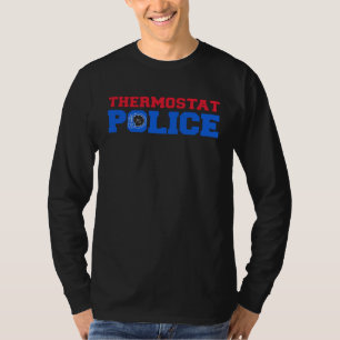 Thermostat Police Air conditioning Officer Office T-Shirt