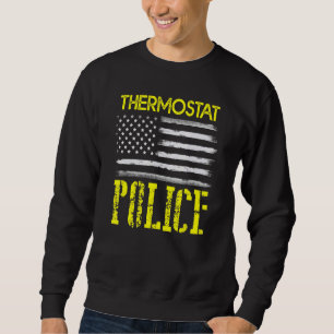 Thermostat Police Us Flag Distressed Dad Joke 2 Sweatshirt