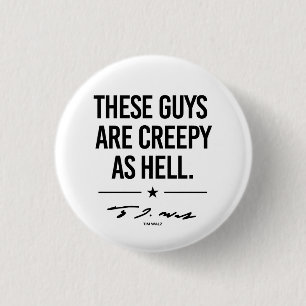 Thes guys are creepy - Tim Walz 3 Cm Round Badge