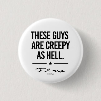 Thes guys are creepy - Tim Walz 3 Cm Round Badge