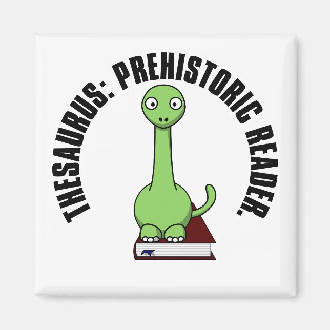 Thesaurus: A Dinosaur Who Was a Prehistoric Reader Magnet (Front)