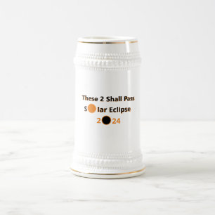 These 2 Shall Pass Solar Eclipse 2024 - White/Gold Beer Stein