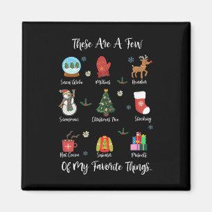 These Are A Few Of My Favourite Things Magnet
