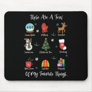 These Are A Few Of My Favourite Things  Mouse Pad