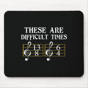 These Are Difficult Times Music Tee Mouse Pad