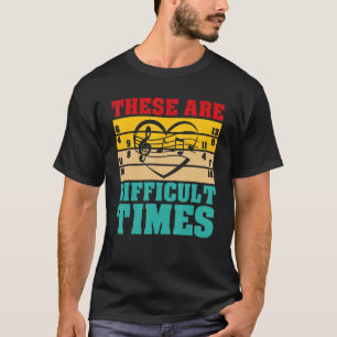 These Are Difficult Times Musician 1 T-Shirt