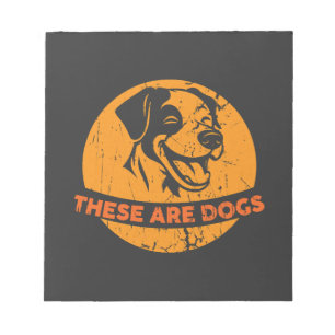 These Are Dogs Bold And Funny Retro Dog Lover Desi Notepad