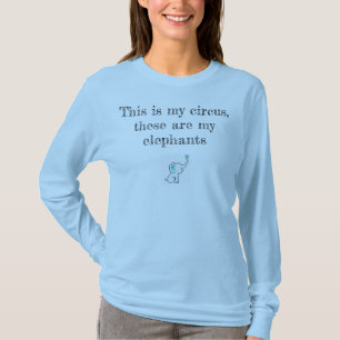 These are my elephants Long sleeved shirt