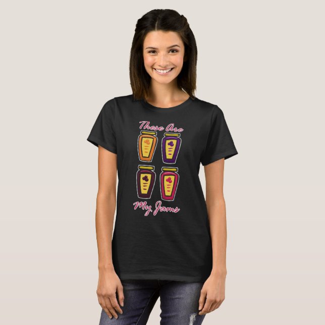 These Are My Jams T-Shirt (Front Full)