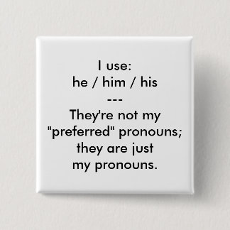 "These are my pronouns" button