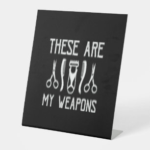 these are my weapons pedestal sign