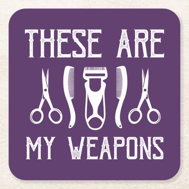 These Are My Weapons Square Paper Coaster (Front)