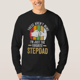 these aren't mine I'm just the faorite stepdad ste T-Shirt